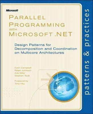 Colin Campbell, Ralph Johnson, Ade Miller - Parallel Programming with Microsoft .NET, Häftad
