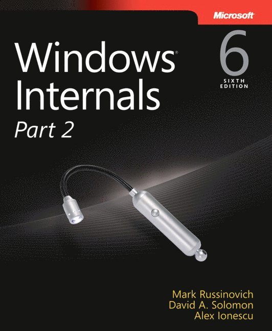 Mark Russinovich, David Solomon, Alex Ionescu - Windows Internals, Part 2, Häftad