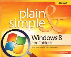 Simon May - Windows 8 for Tablets Plain & Simple, Häftad