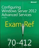 J.C. Mackin, Orin Thomas - Exam Ref 70-412 Configuring Advanced Windows Server 2012 R2 Services (MCSA), Häftad