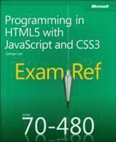 bokomslag Exam Ref 70-480: Programming in HTML5 with JavaScript and CSS3