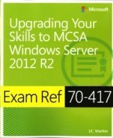 bokomslag Exam Ref 70-417 Upgrading from Windows Server 2008 to Windows Server 2012 R2 (MCSA)