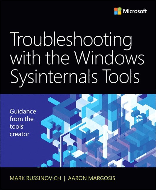 Mark Russinovich, Aaron Margosis - Troubleshooting with the Windows Sysinternals Tools, Häftad
