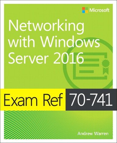 bokomslag Exam Ref 70-741 Networking with Windows Server 2016