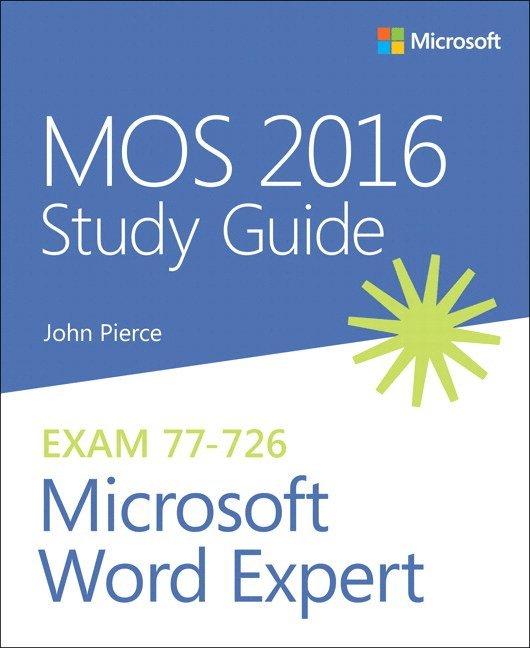 MOS 2016 Study Guide for Microsoft Word Expert 1