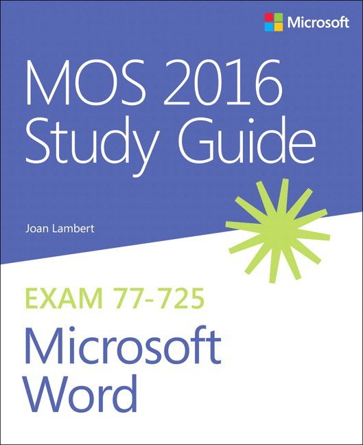 MOS 2016 Study Guide for Microsoft Word 1