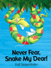 Never Fear Snake My Dear 1