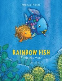 bokomslag The Rainbow Fish Finds His Way