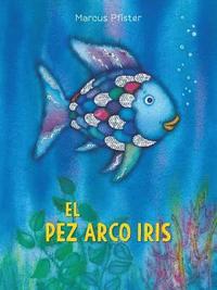 bokomslag El Pez Arco Iris / Rainbow Fish