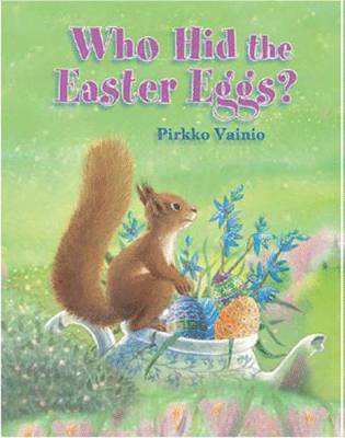Pirkko Vainio - Who Hid the Easter Eggs?, Inbunden