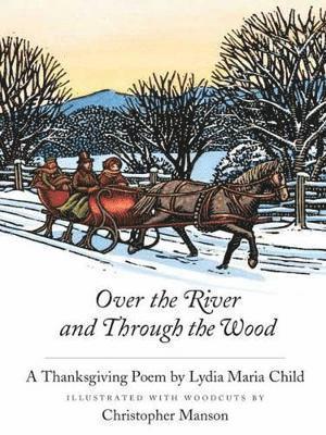 Lydia Maria Child - Over the River and Through the Wood, Inbunden