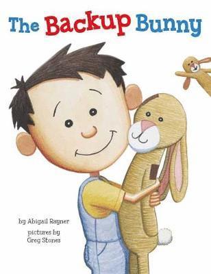 Abigail Rayner, Greg Stones - Backup Bunny, Inbunden
