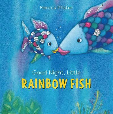 Marcus Pfister - Good Night, Little Rainbow Fish, Kartonnage