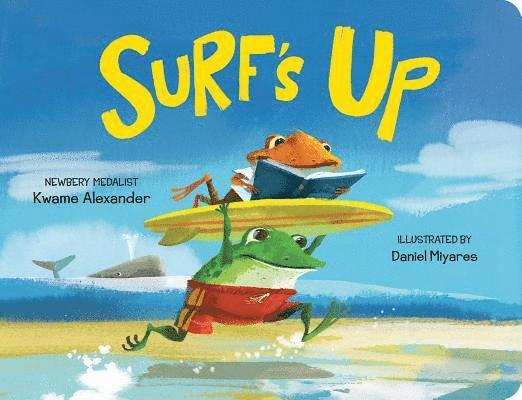 Kwame Alexander, Daniel Miyares - Surf's Up, Kartonnage