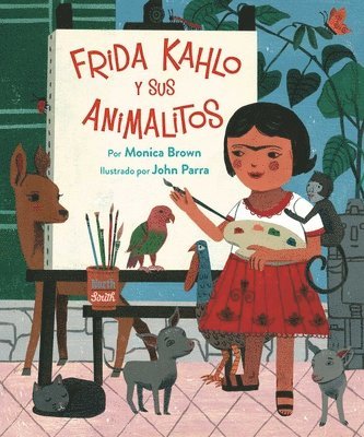 Monica Brown, John Parra - Frida Kahlo y Sus Animalitos, Häftad