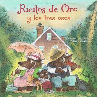 Ricitos de Oro Y Los Tres Osos: (Spanish Edition)