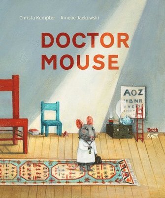 Christa Kempter, Am�lie Jackowski - Doctor Mouse, Inbunden