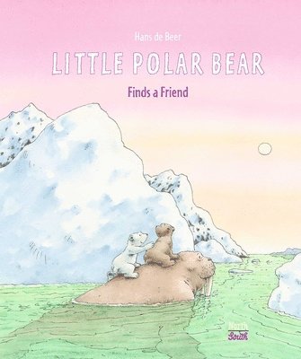 Hans de Beer, Hans De Beer - Little Polar Bear Finds a Friend, Inbunden