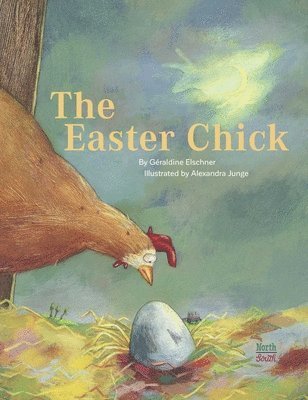 Geraldine Elschner, Alexandra Junge - Easter Chick, Inbunden