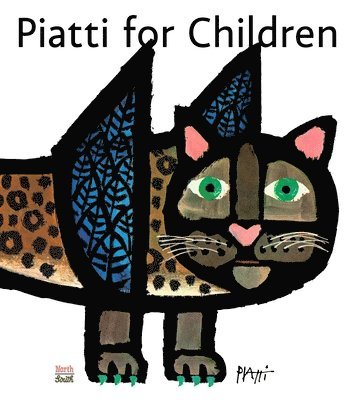 Celestino Piatti - Piatti for Children, Inbunden