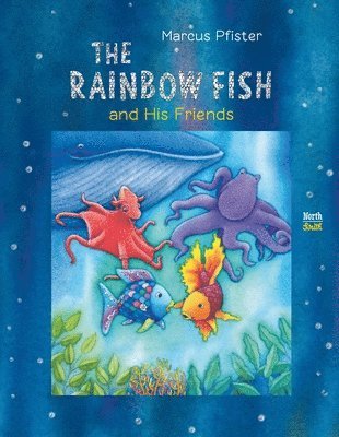Marcus Pfister - Rainbow Fish and His Friends, Inbunden