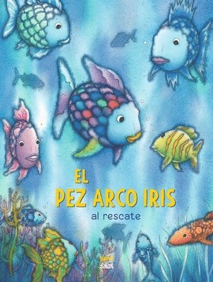 Marcus Pfister - ¡El Pez Arco Iris Al Rescate!: (Spanish Edition), Inbunden
