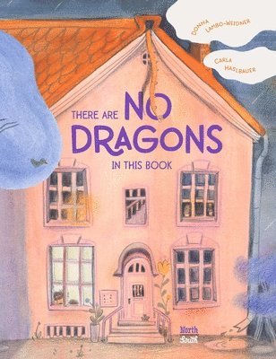 Donna Lambo-Weidner, Carla Haslbauer - There are No Dragons in this Book, Inbunden