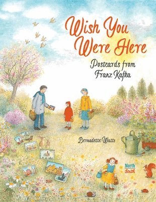 Bernadette Watts - Wish You Were Here: Postcards from Franz Kafka, Inbunden