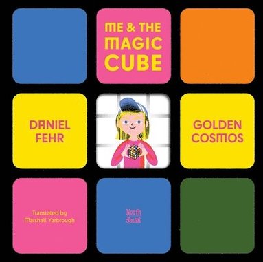 Daniel Fehr - Me & the Magic Cube, Inbunden