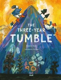 bokomslag The Three-Year Tumble: Based on a Korean Folktale