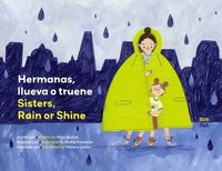 bokomslag Hermanas, Llueva O Truene / Sisters, Rain or Shine: (Bilingual Edition)