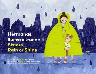 Nelly Buchet, Rachel Katstaller - Hermanas, llueva o truene / Sisters, Rain or Shine, Inbunden
