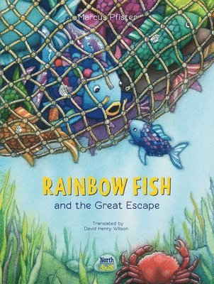 Marcus Pfister, David Henry Wilson - Rainbow Fish and the Great Escape, Inbunden