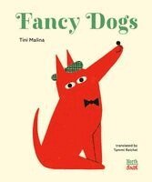 Tini Malina - Fancy Dogs, Inbunden