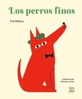 Tini Malina - Los perros finos, Inbunden