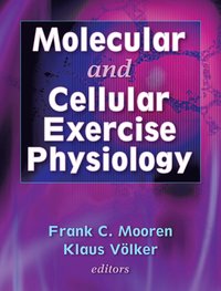 bokomslag Molecular and Cellular Exercise Physiology