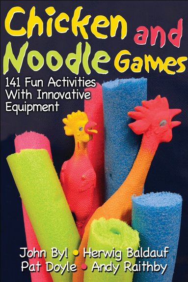 John Byl, Herwig Baldauf, Pat Doyle, Andy Raithby - Chicken and Noodle Games, Häftad