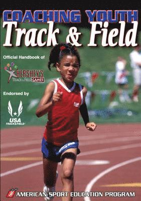 American Sport Education Program: Coaching Youth Track & Fie