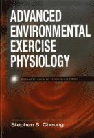 bokomslag Advanced Environmental Exercise Physiology