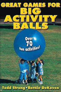 bokomslag Great Games for Big Activity Balls
