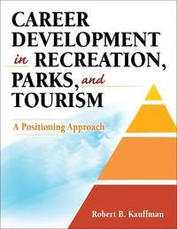 bokomslag Career Development in Recreation, Parks, and Tourism