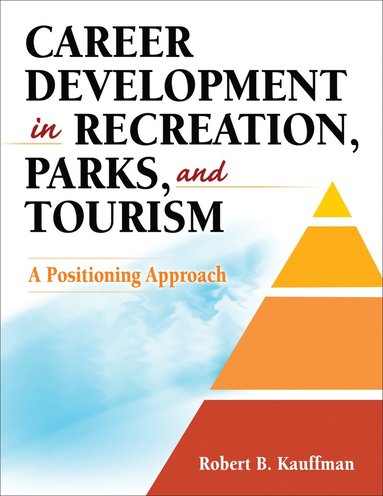 bokomslag Career Development in Recreation, Parks, and Tourism