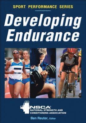 Ben Reuter, Nsca -National Strength & Conditioning Association - Developing Endurance, Häftad