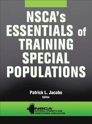 NSCA's Essentials of Training Special Populations 1
