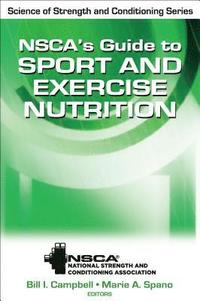 bokomslag NSCA's Guide to Sport and Exercise Nutrition