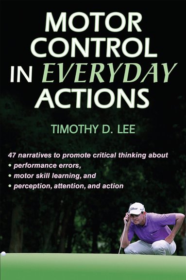 Timothy D. Lee - Motor Control in Everyday Actions, Inbunden