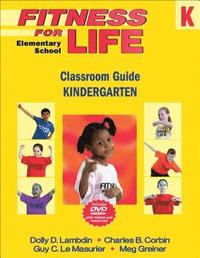 bokomslag Fitness for Life: Elementary School Classroom Guide-Kindergarten