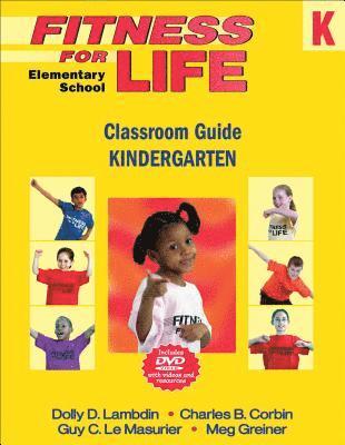 bokomslag Fitness for Life: Elementary School Classroom Guide-Kindergarten