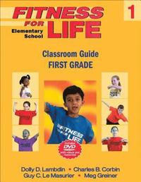 bokomslag Fitness for Life: Elementary School Classroom Guide-First Grade
