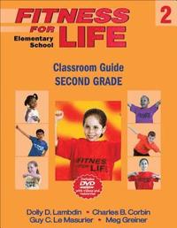 bokomslag Fitness for Life: Elementary School Classroom Guide-Second Grade